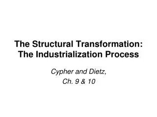 The Structural Transformation: The Industrialization Process