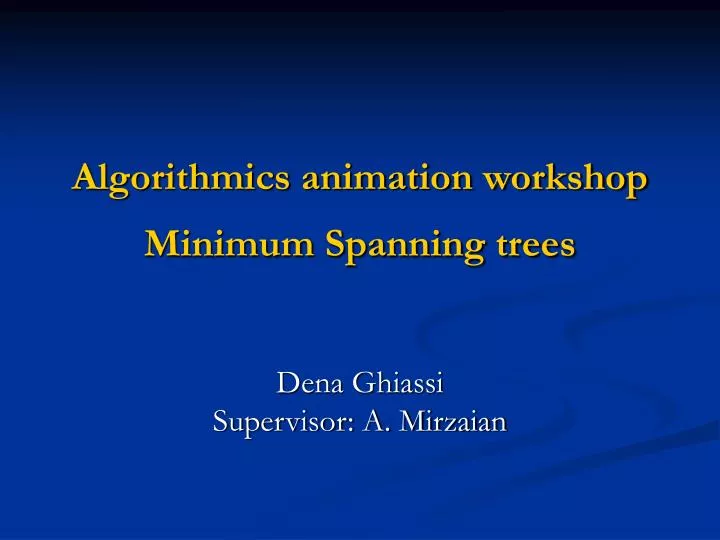 algorithmics animation workshop minimum spanning trees