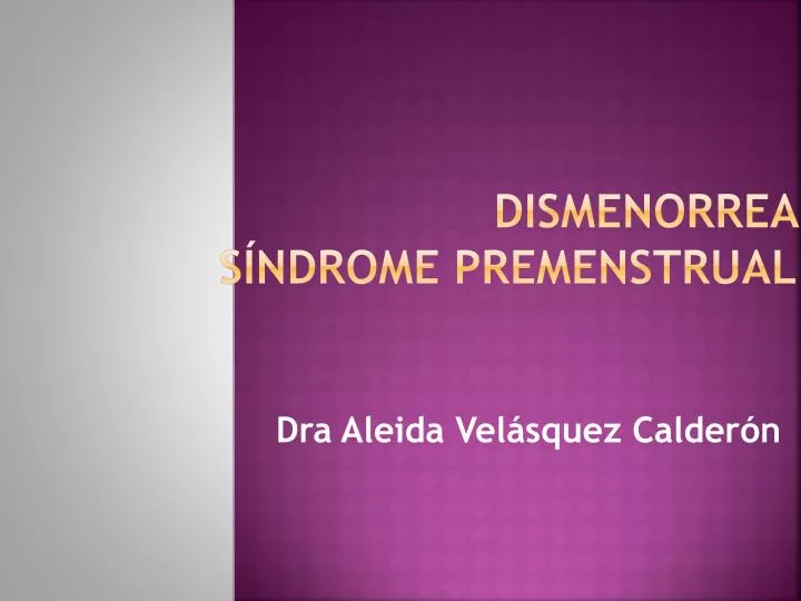 dismenorrea s ndrome premenstrual