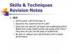 Skills &amp; Techniques Revision Notes - slide 1