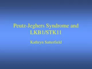 Peutz-Jeghers Syndrome and LKB1/STK11