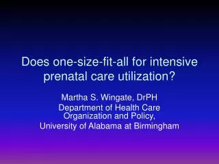 Does one-size-fit-all for intensive prenatal care utilization?