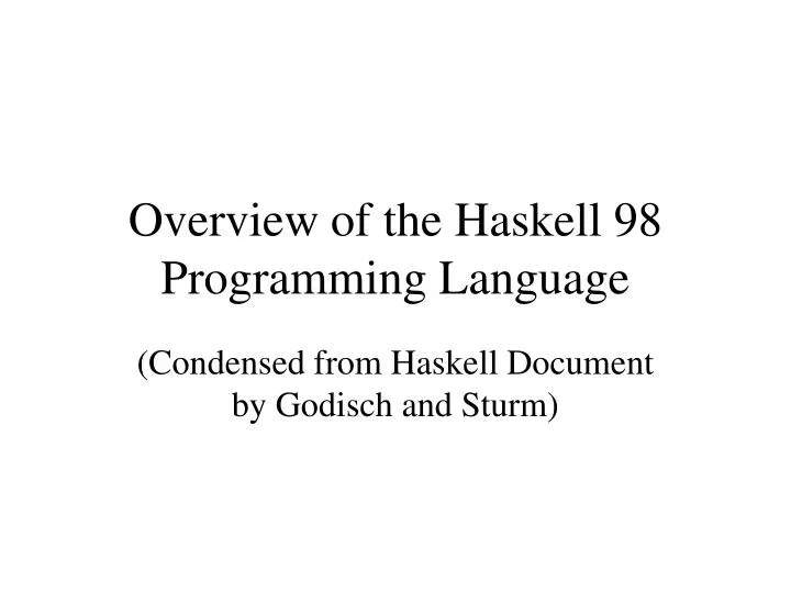 overview of the haskell 98 programming language