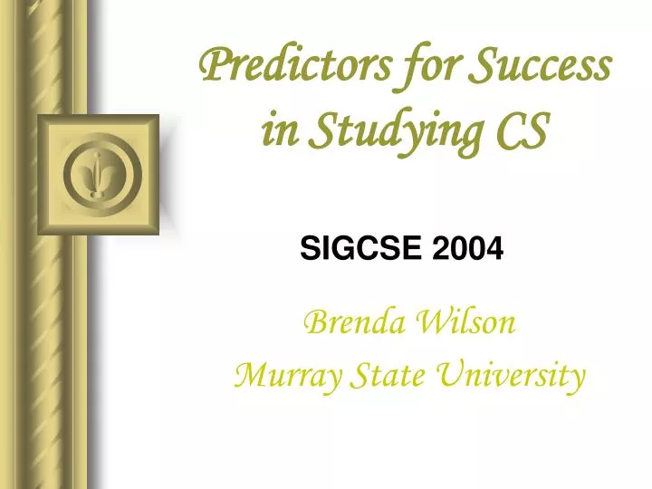 predictors for success in studying cs sigcse 2004