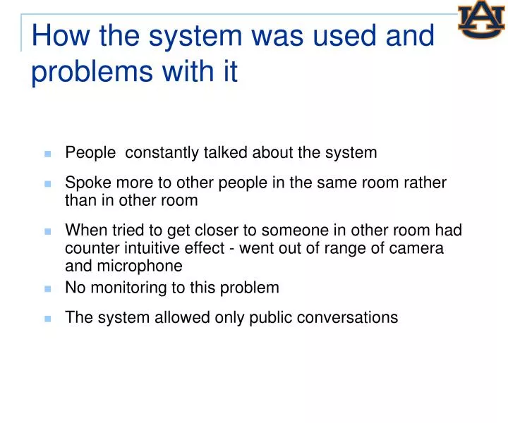 how the system was used and problems with it