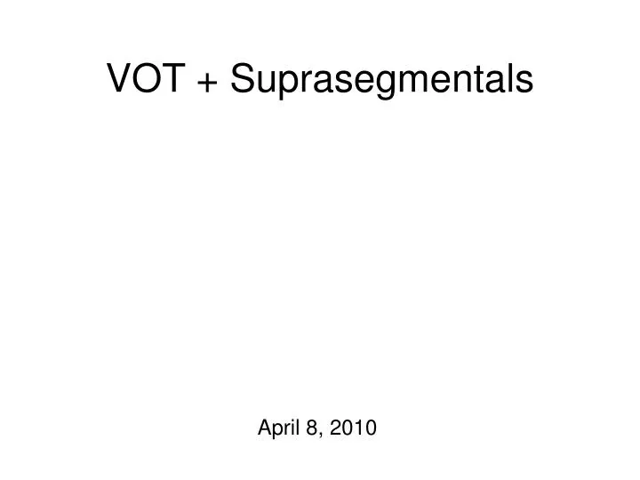 vot suprasegmentals