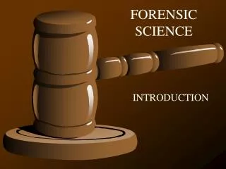 FORENSIC 			SCIENCE