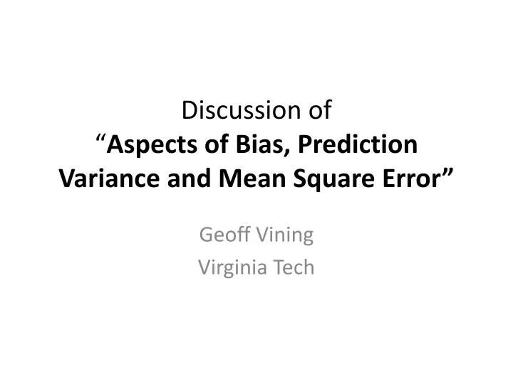discussion of aspects of bias prediction variance and mean square error