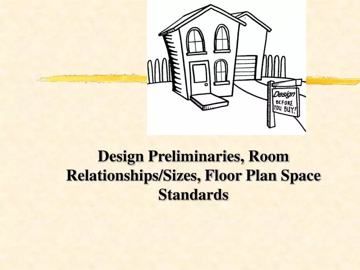 design preliminaries room relationships sizes floor plan space standards
