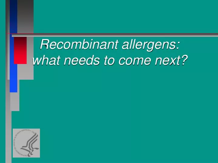 recombinant allergens what needs to come next