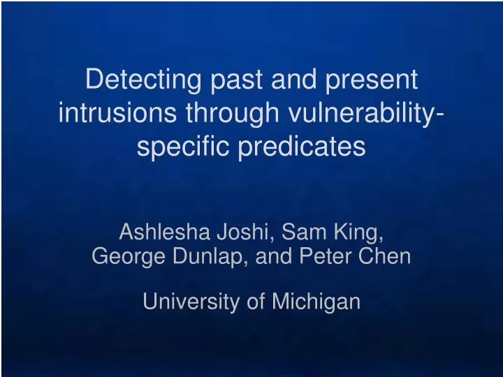 detecting past and present intrusions through vulnerability specific predicates