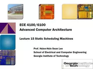 ECE 4100/6100 Advanced Computer Architecture Lecture 15 Static Scheduling Machines