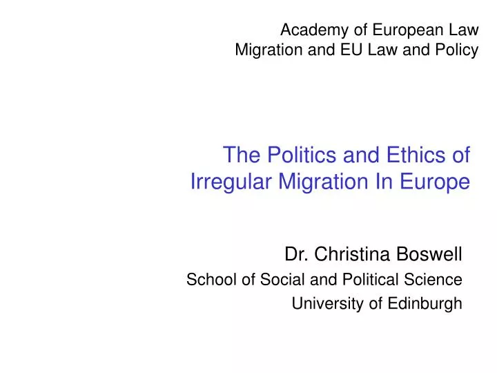 the politics and ethics of irregular migration in europe