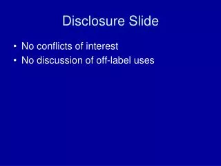 Disclosure Slide