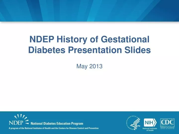 ndep history of gestational diabetes presentation slides