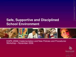 Safe, Supportive and Disciplined School Environment