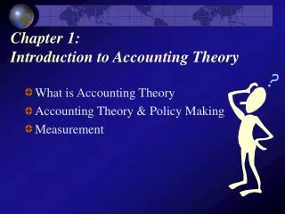 Chapter 1: Introduction to Accounting Theory