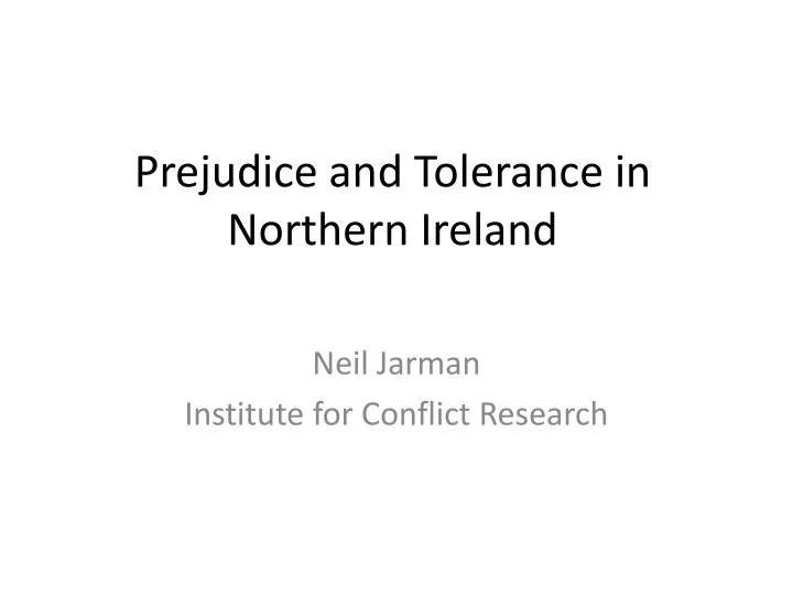 prejudice and tolerance in northern ireland