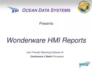 O CEAN D ATA S YSTEMS Presents Wonderware HMI Reports