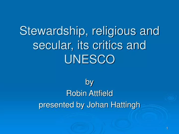 stewardship religious and secular its critics and unesco