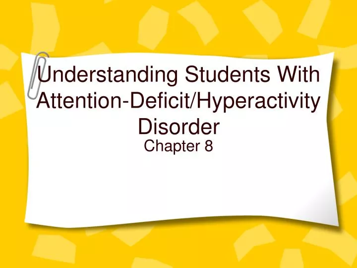 understanding students with attention deficit hyperactivity disorder