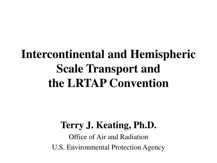 intercontinental and hemispheric scale transport and the lrtap convention