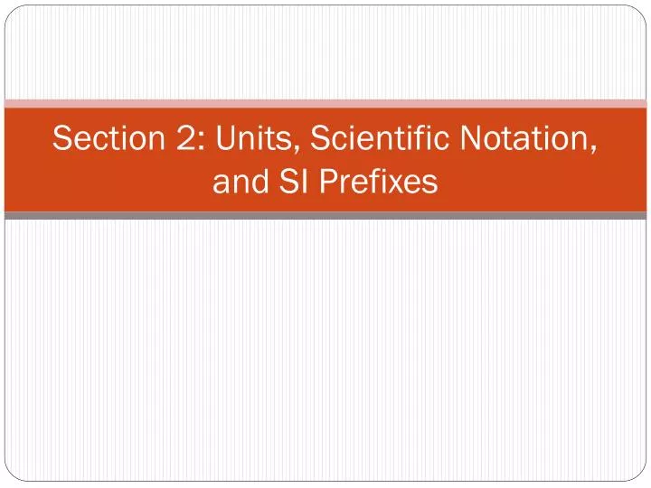 section 2 units scientific notation and si prefixes