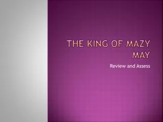 The King of Mazy May
