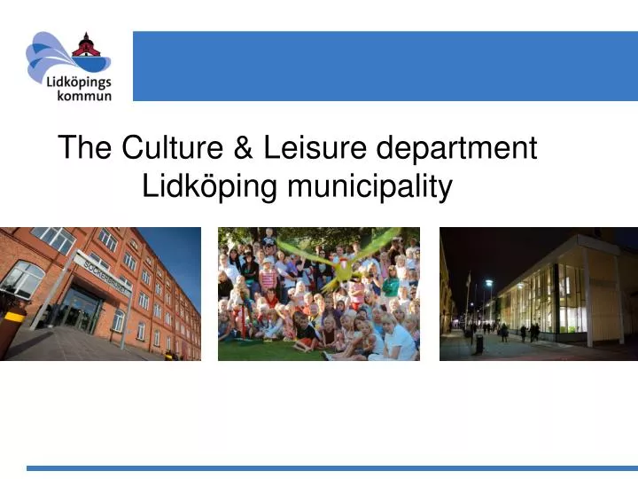the culture leisure department lidk ping municipality