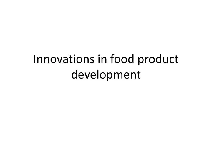 innovations in food product development