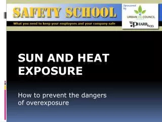 Sun and heat exposure