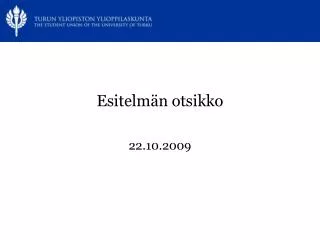 esitelm n otsikko