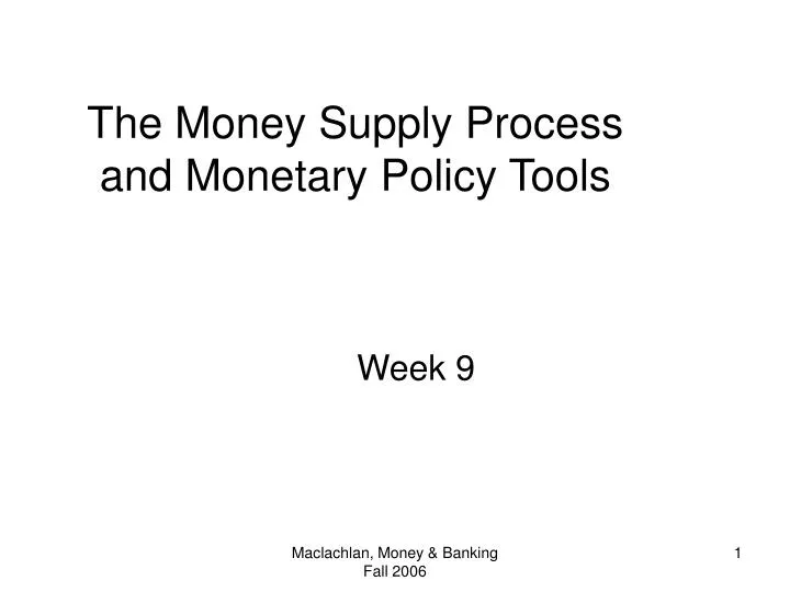 the money supply process and monetary policy tools