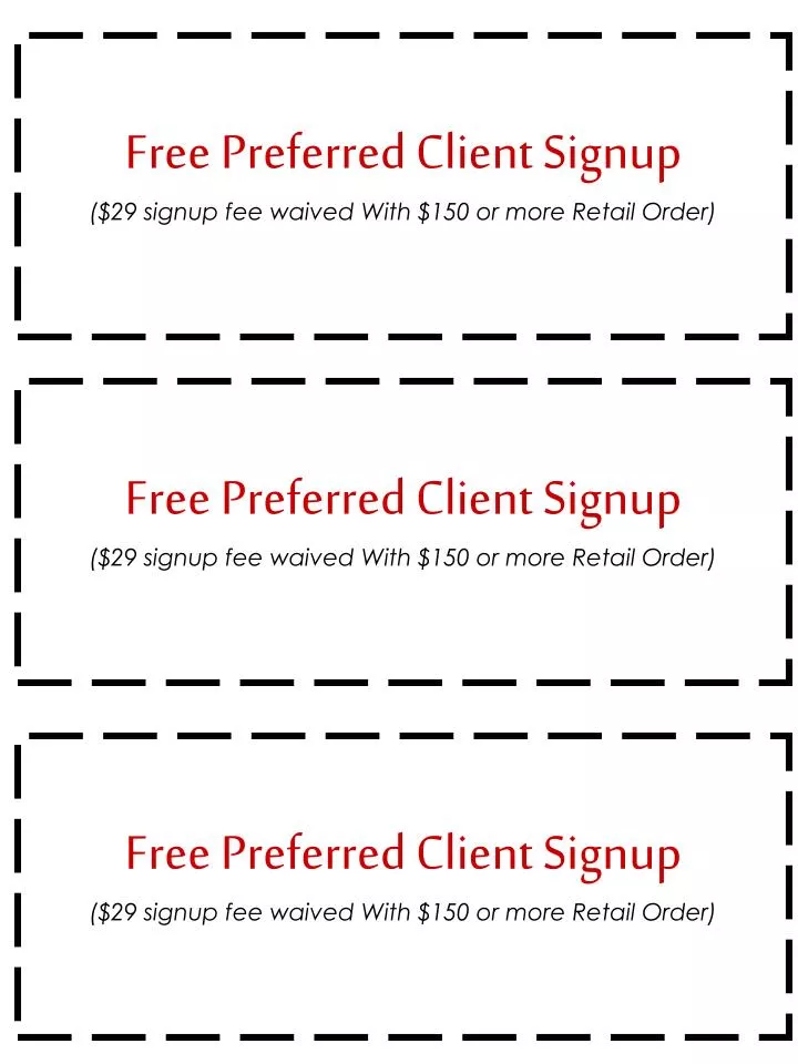 free preferred client signup 29 signup fee waived with 150 or more retail order