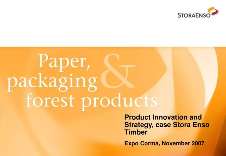 product innovation and strategy case stora enso timber