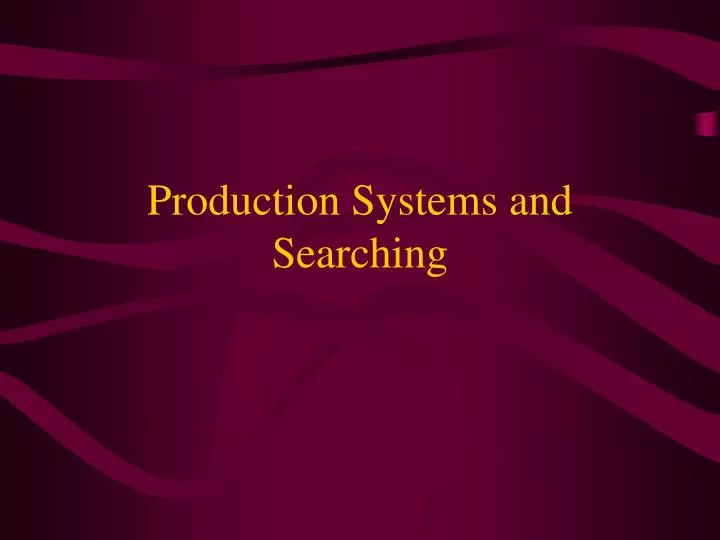 production systems and searching