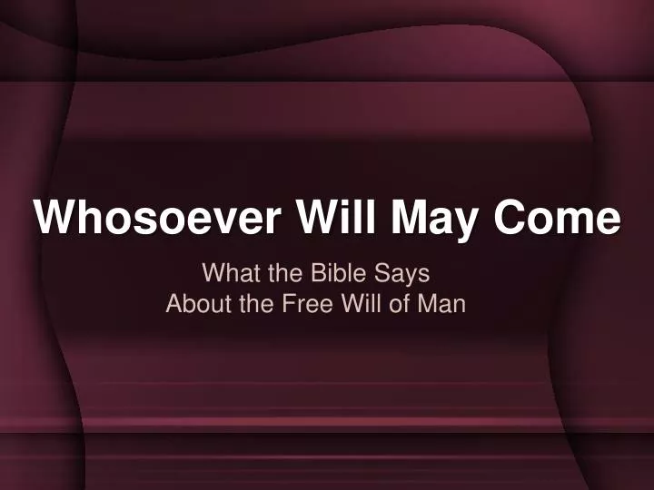 whosoever will may come