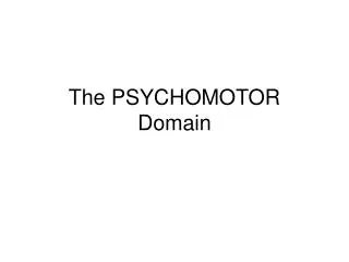 The PSYCHOMOTOR Domain