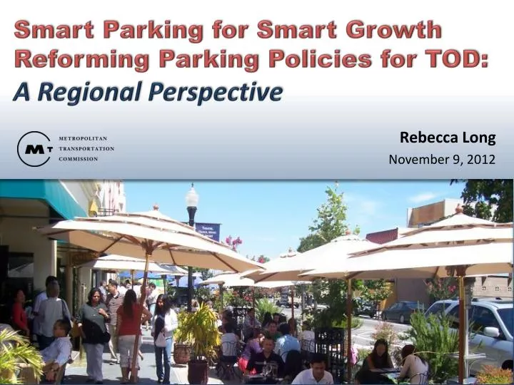smart parking for smart growth reforming parking policies for tod a regional perspective