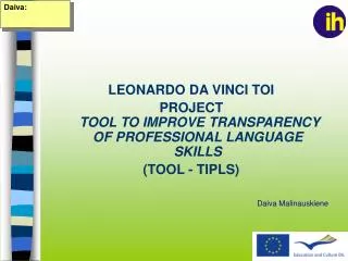LEONARDO DA VINCI TOI PROJECT TOOL TO IMPROVE TRANSPARENCY OF PROFESSIONAL LANGUAGE SKILLS