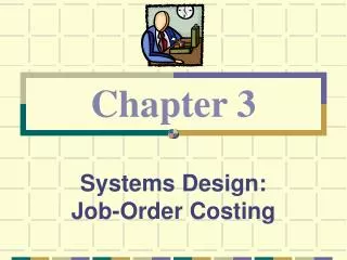 Systems Design: Job-Order Costing