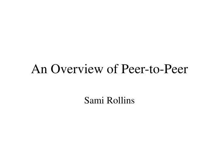 an overview of peer to peer