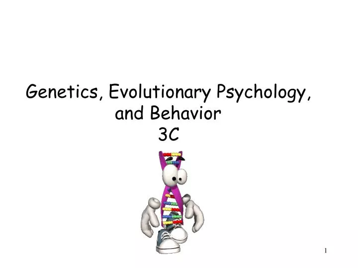 genetics evolutionary psychology and behavior 3c