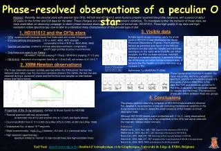 Phase-resolved observations of a peculiar O star