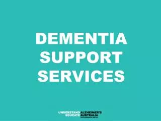 DEMENTIA SUPPORT SERVICES