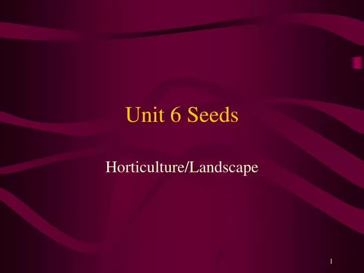 unit 6 seeds