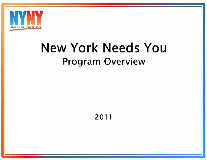 new york needs you program overview 2011