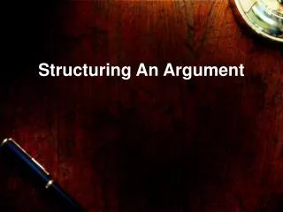 Structuring An Argument