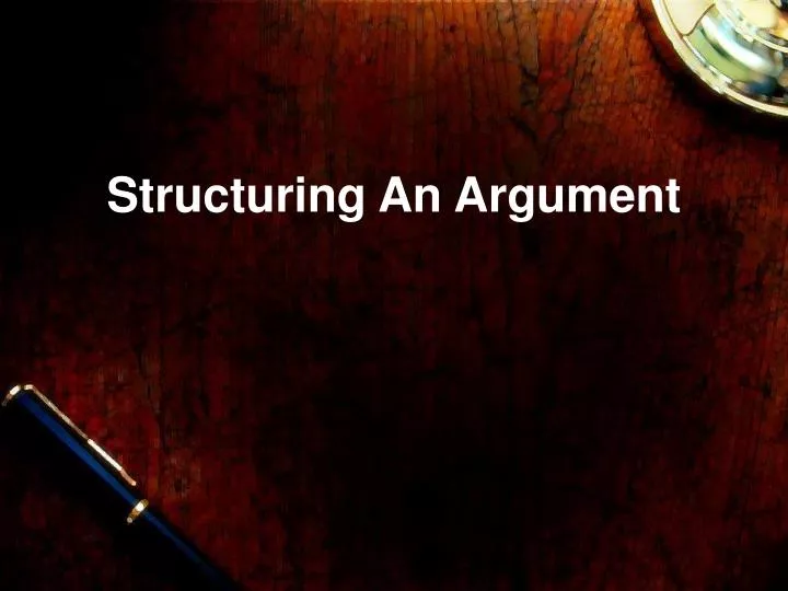 structuring an argument