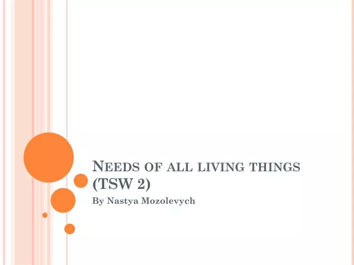 needs of all living things tsw 2
